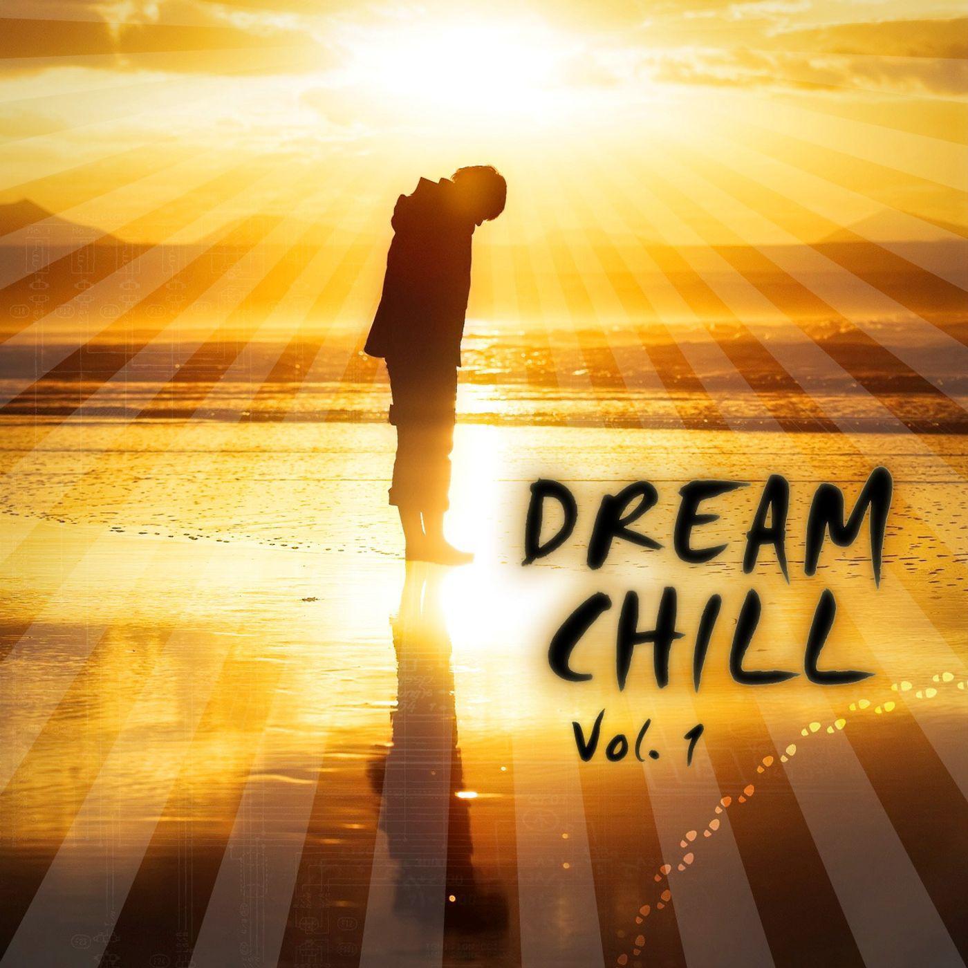 Denis Rusnak presents Dream Chill Vol. 1