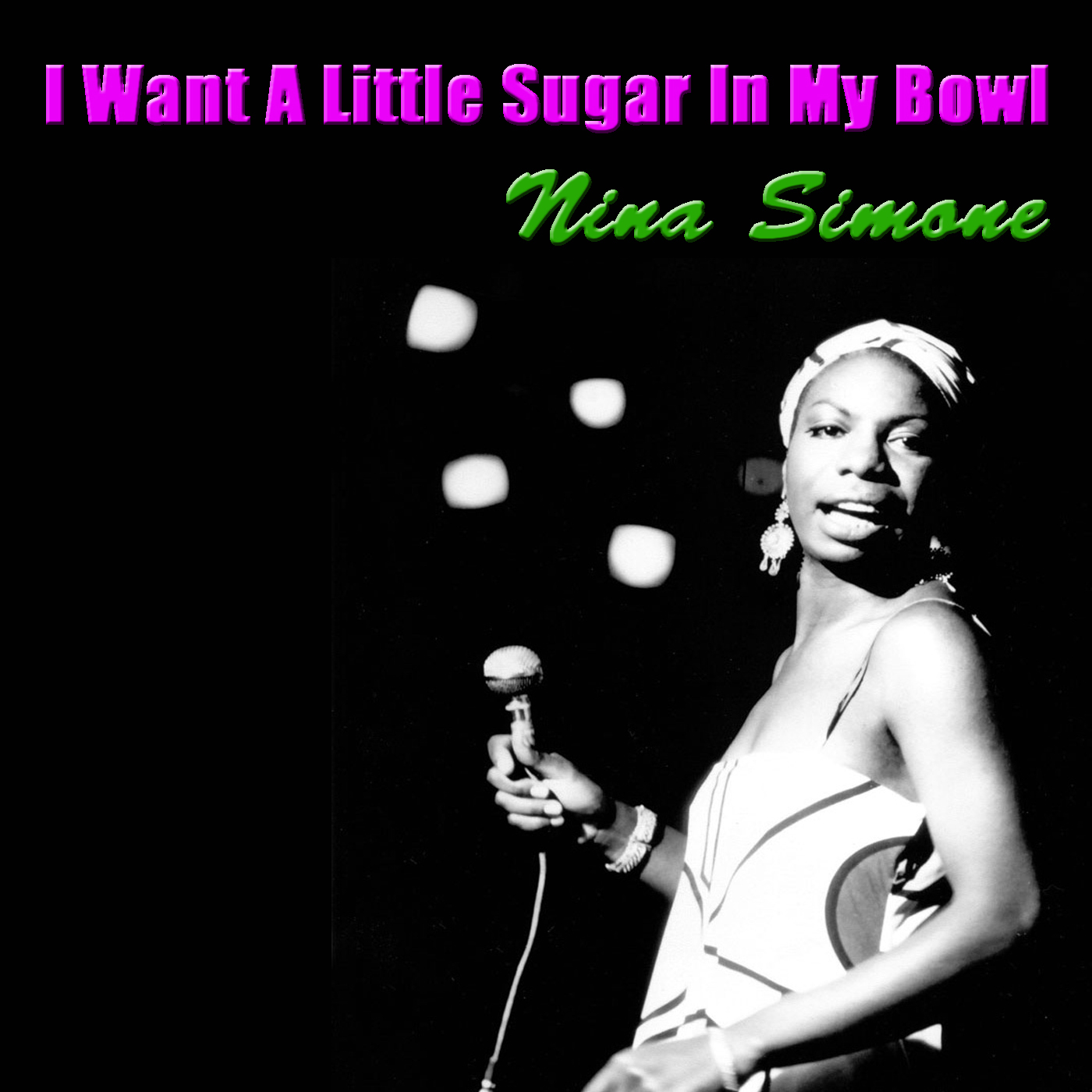 I Want A Little Sugar In My Bowl