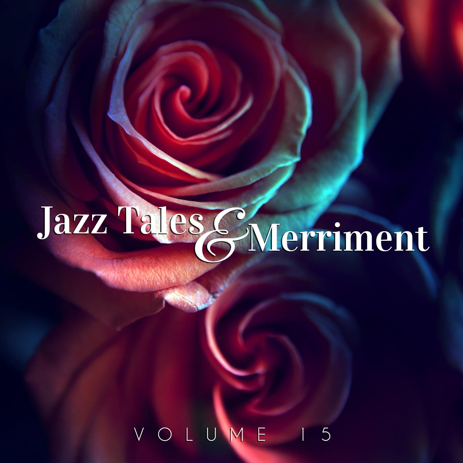 Jazz Tales & Merriment, Vol. 15