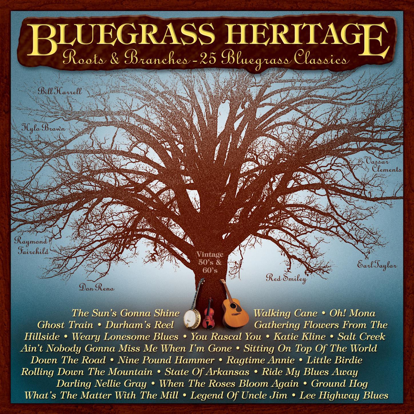 Bluegrass Heritage: Roots & Branches - 25 Bluegrass Classics