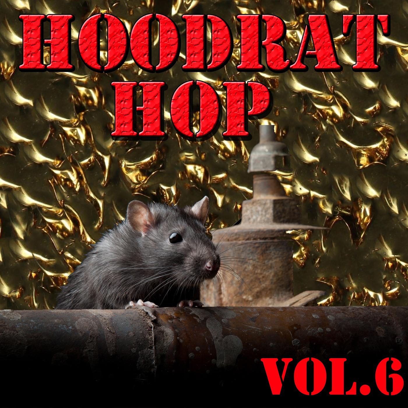 Hoodrat Hop, Vol.6