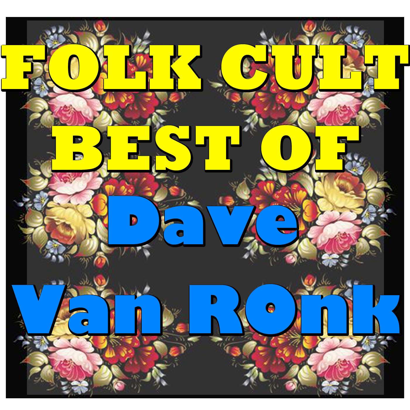 Folk Cult: Best Of Dave Van Ronk
