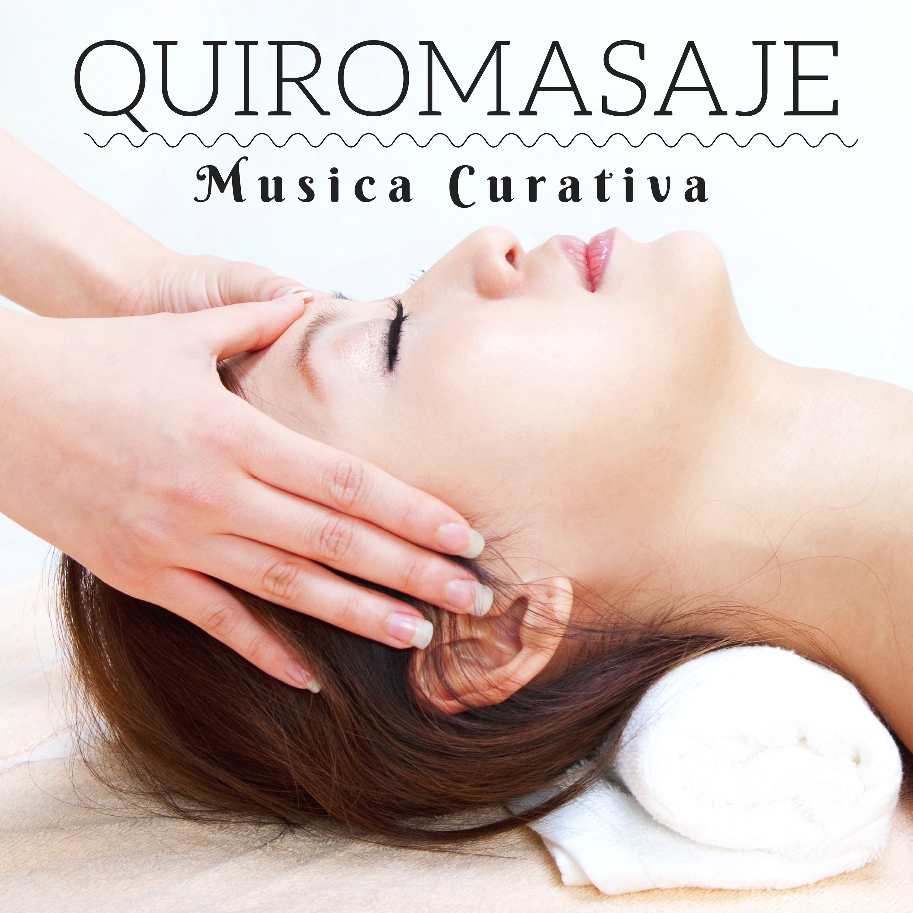 Quiromasaje: Musica Curativa para Meditacio n, Sanacio n, Dormir Bien y Respiracio n Profunda