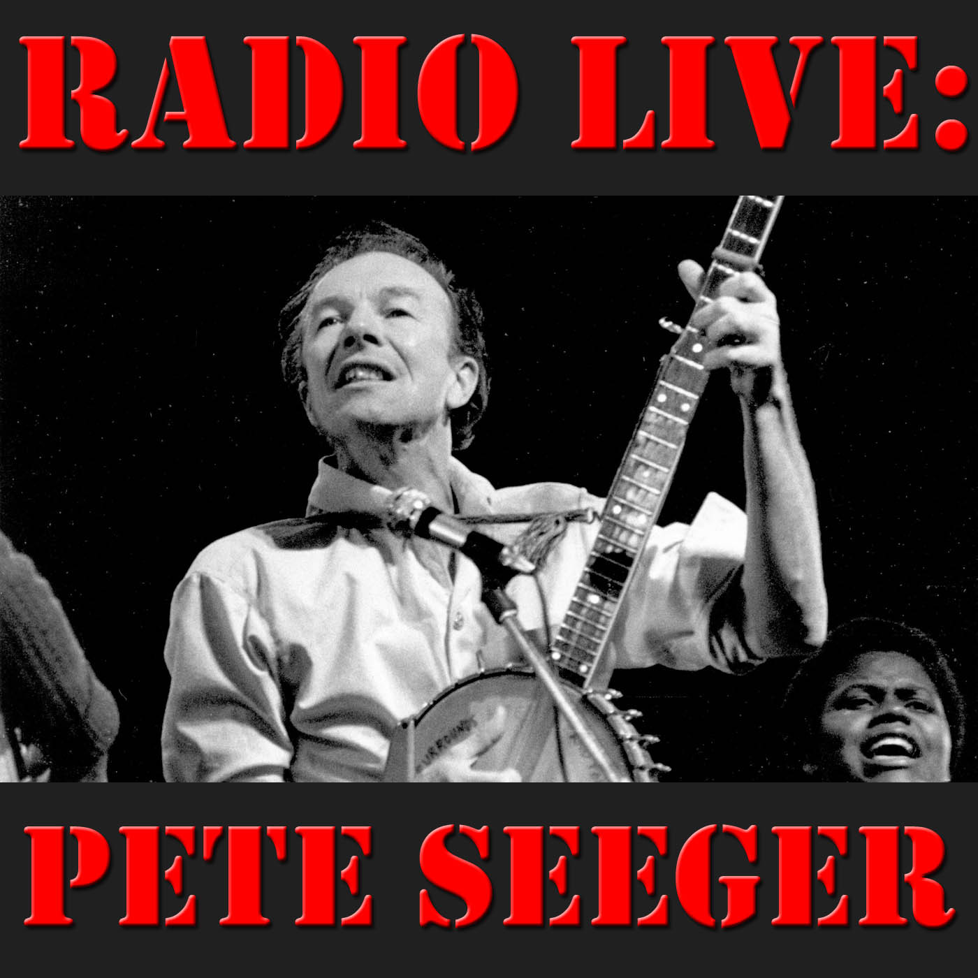 Radio Live: Pete Seeger