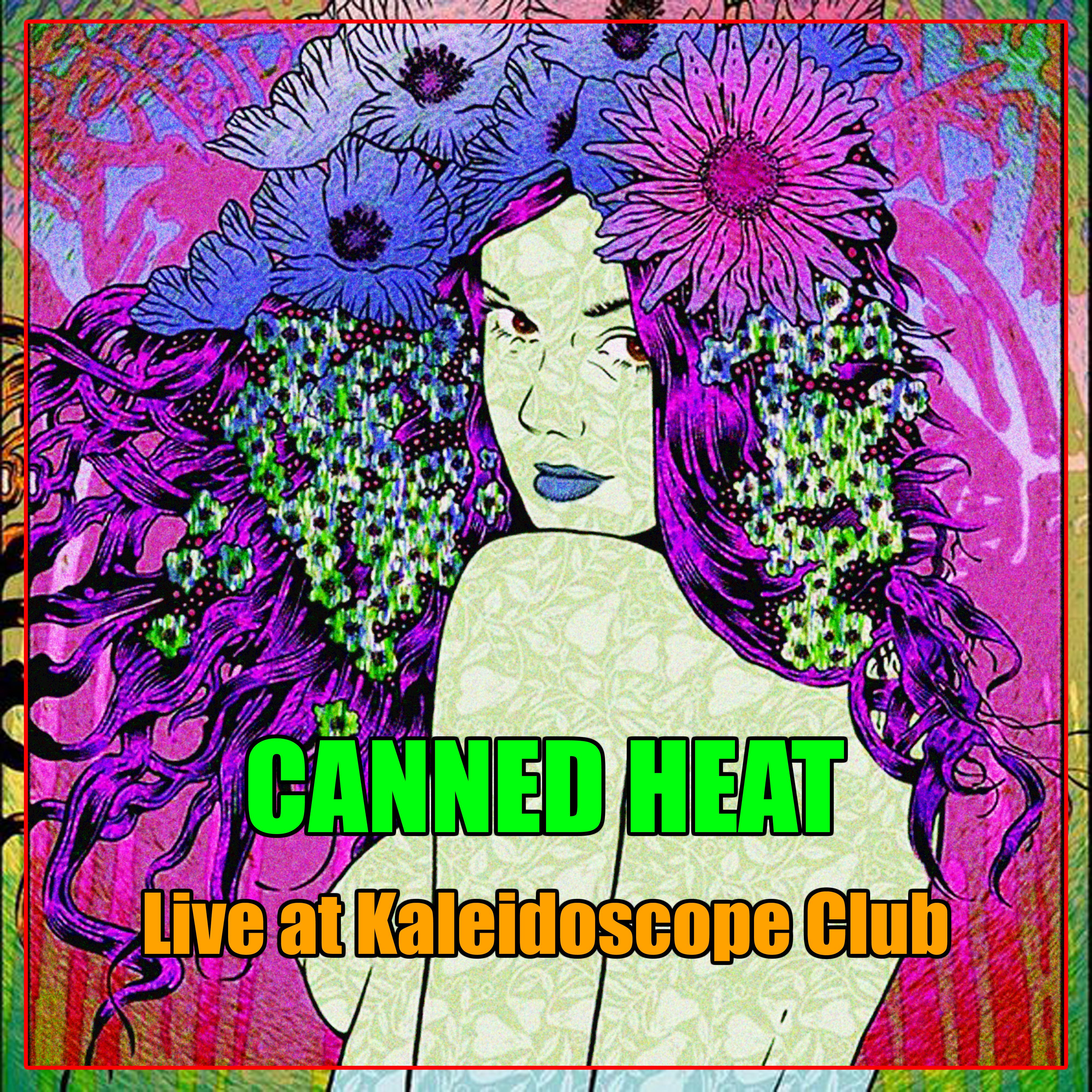 Canned Heat - Live at Kaleidoscope Club