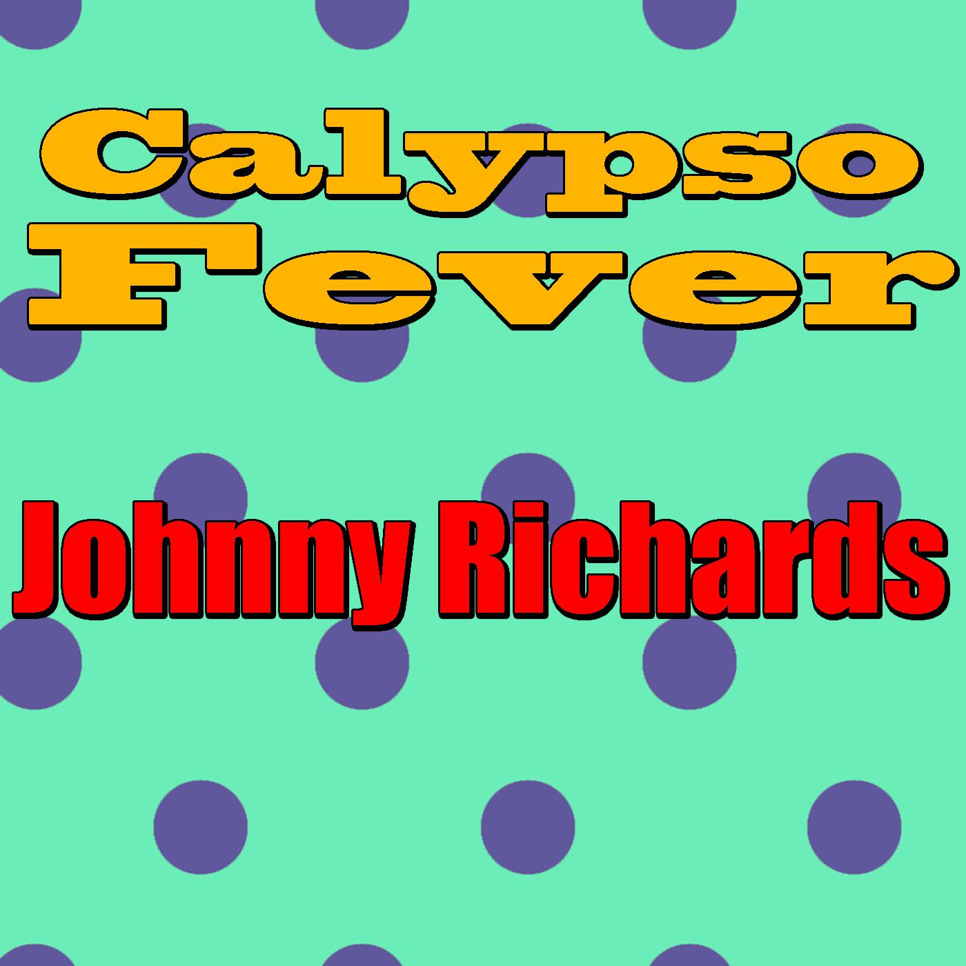 Calypso Fever: Johnny Richards