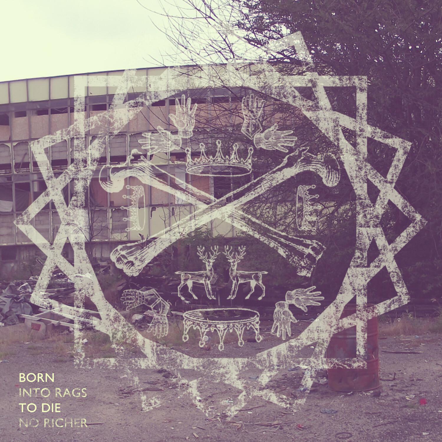 Born Into Rags to Die No Richer