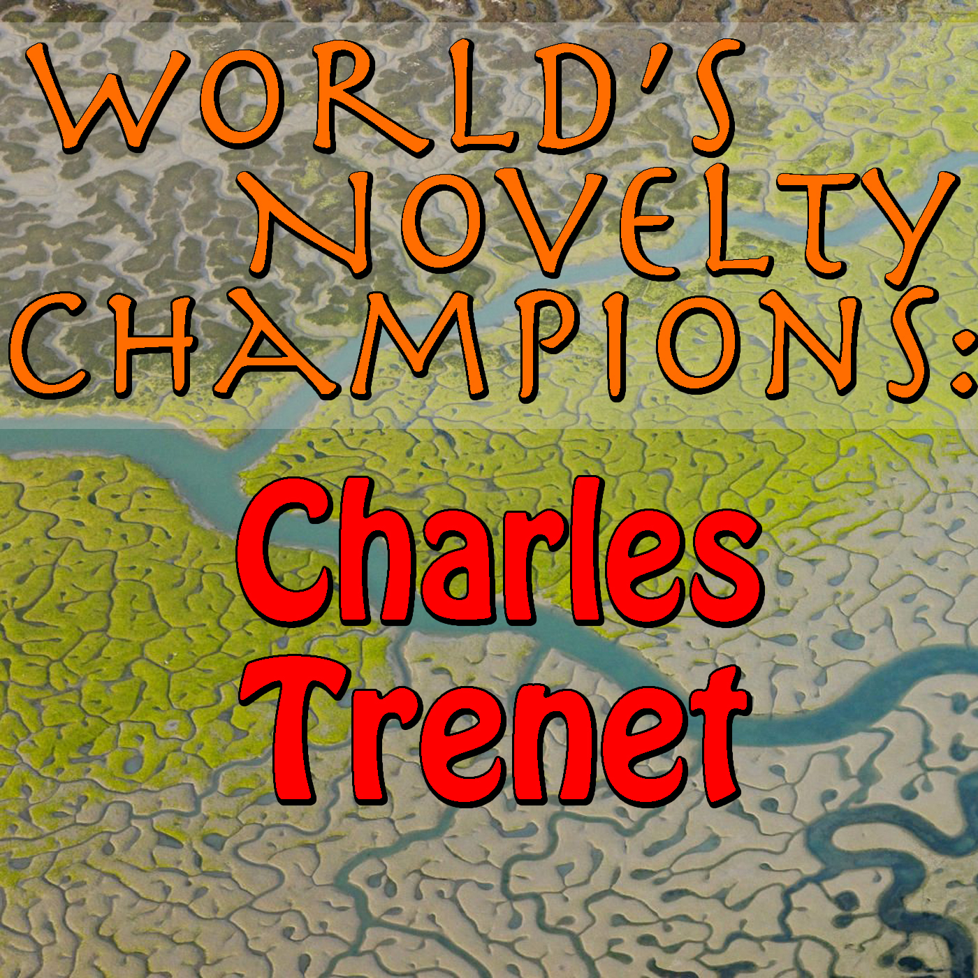 World's Novelty Champions: Charles Trenet