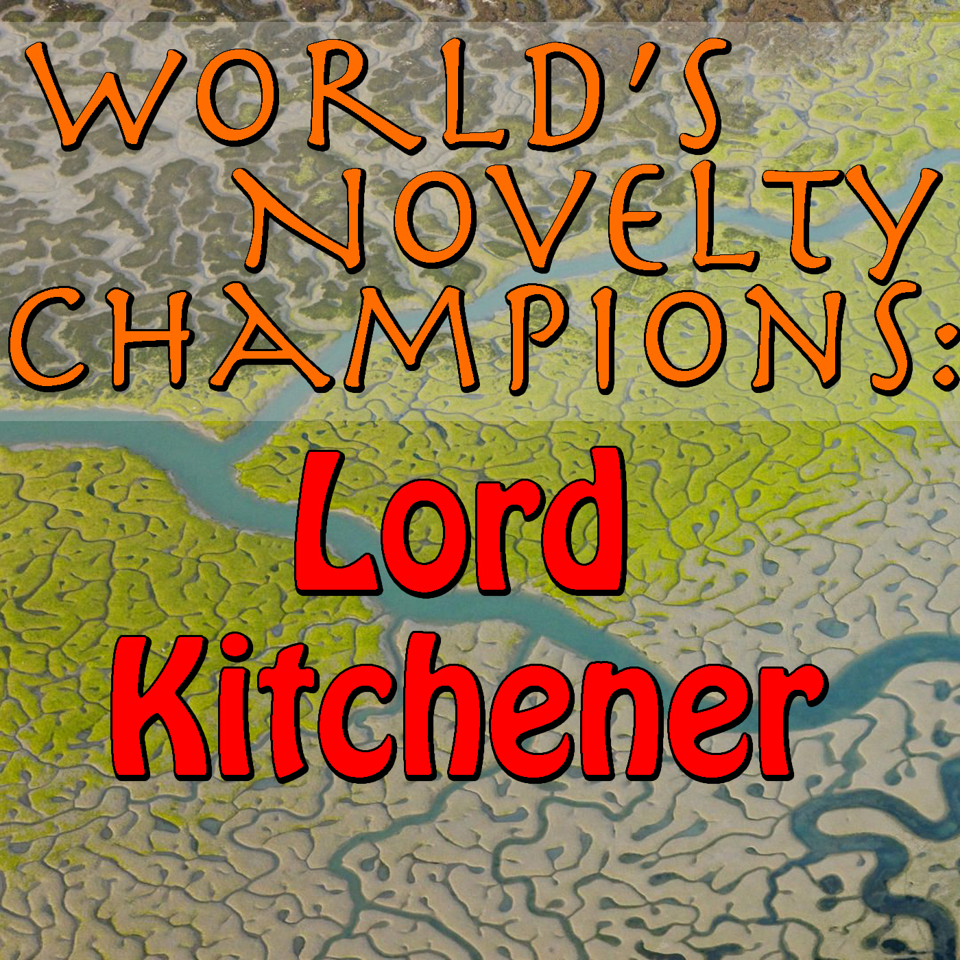 World's Novelty Champions: Lord Kitchener