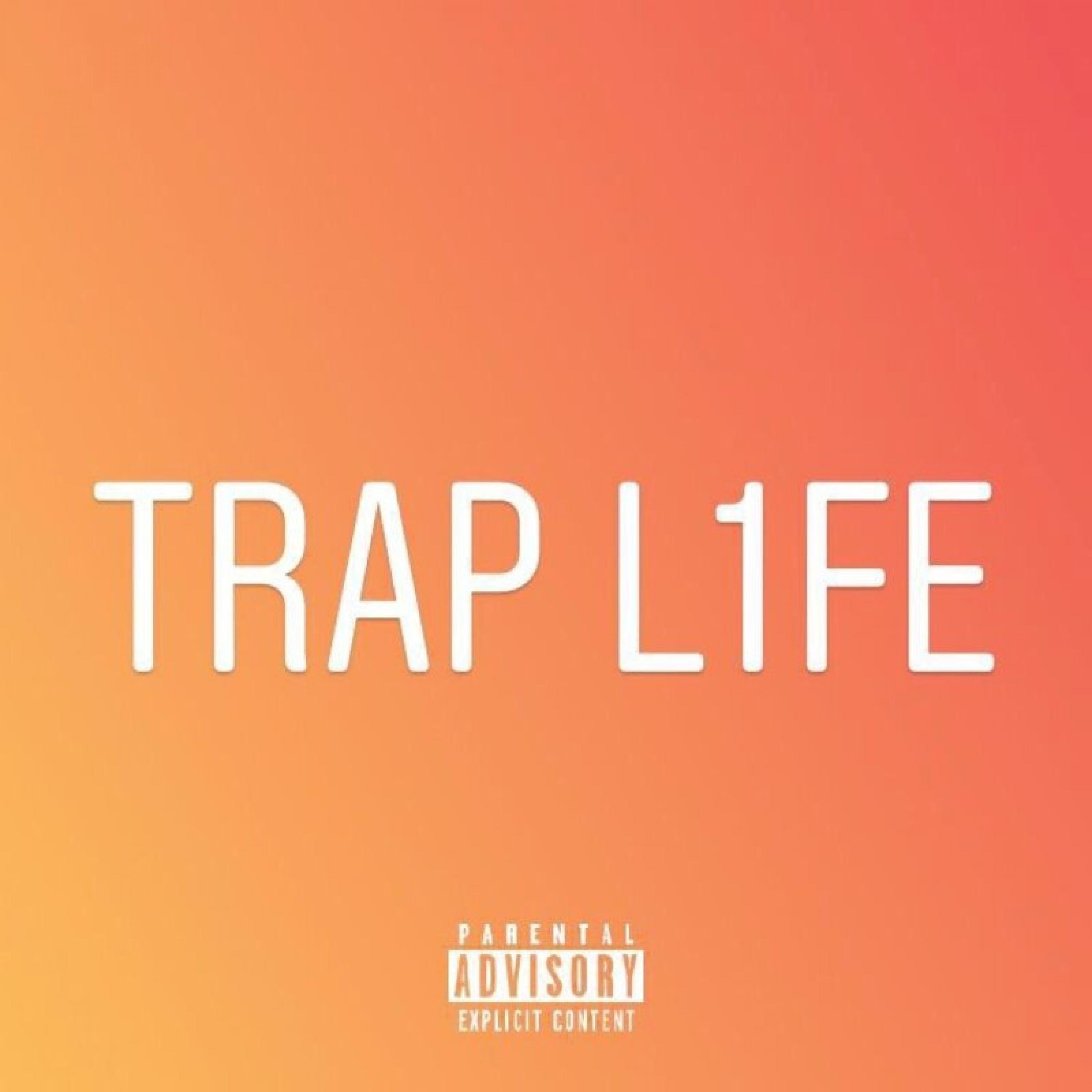 Trap Life