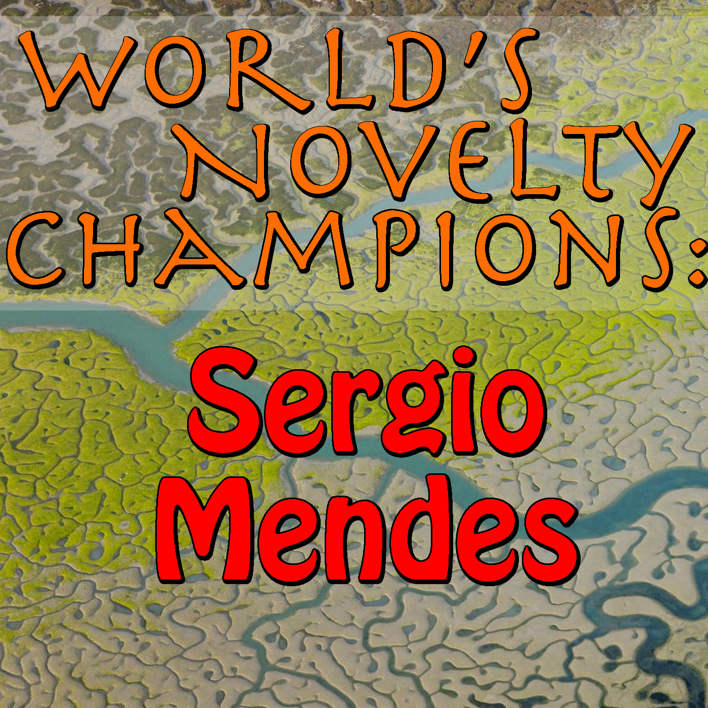 World's Novelty Champions: Sergio Mendes