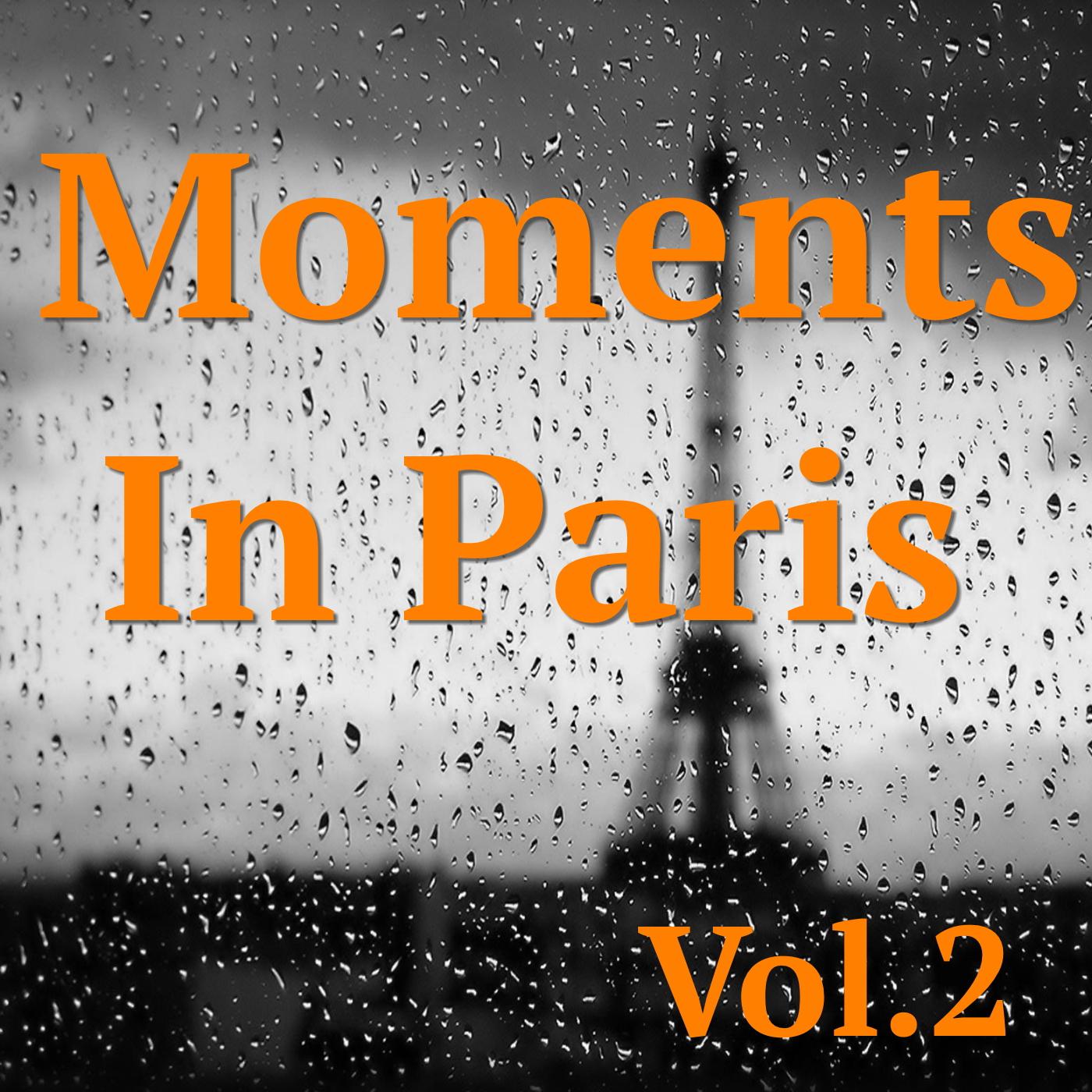 Moments In Paris, Vol.2