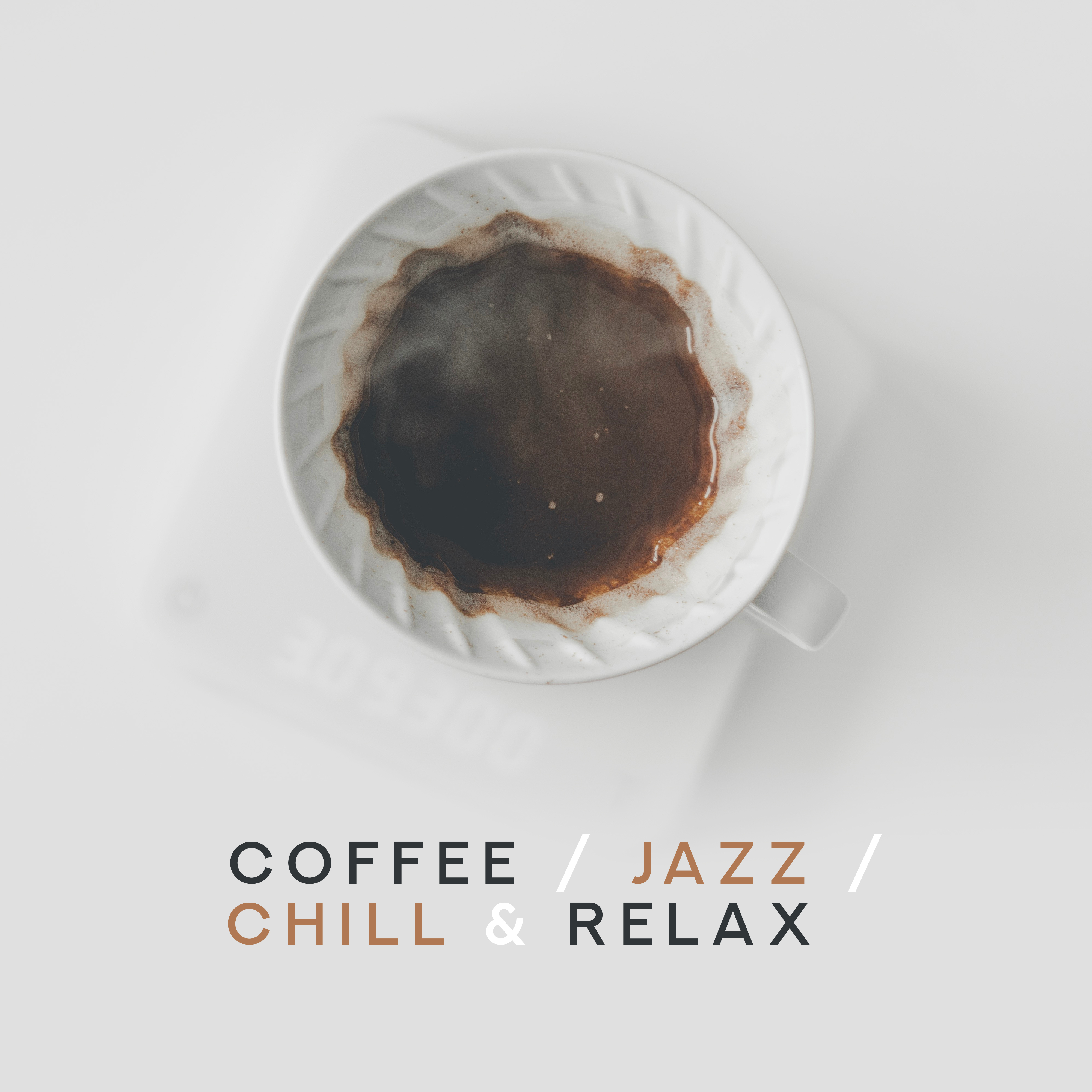 Coffee, Jazz, Chill  Relax  Instrumental Smooth Jazz Music Compilation
