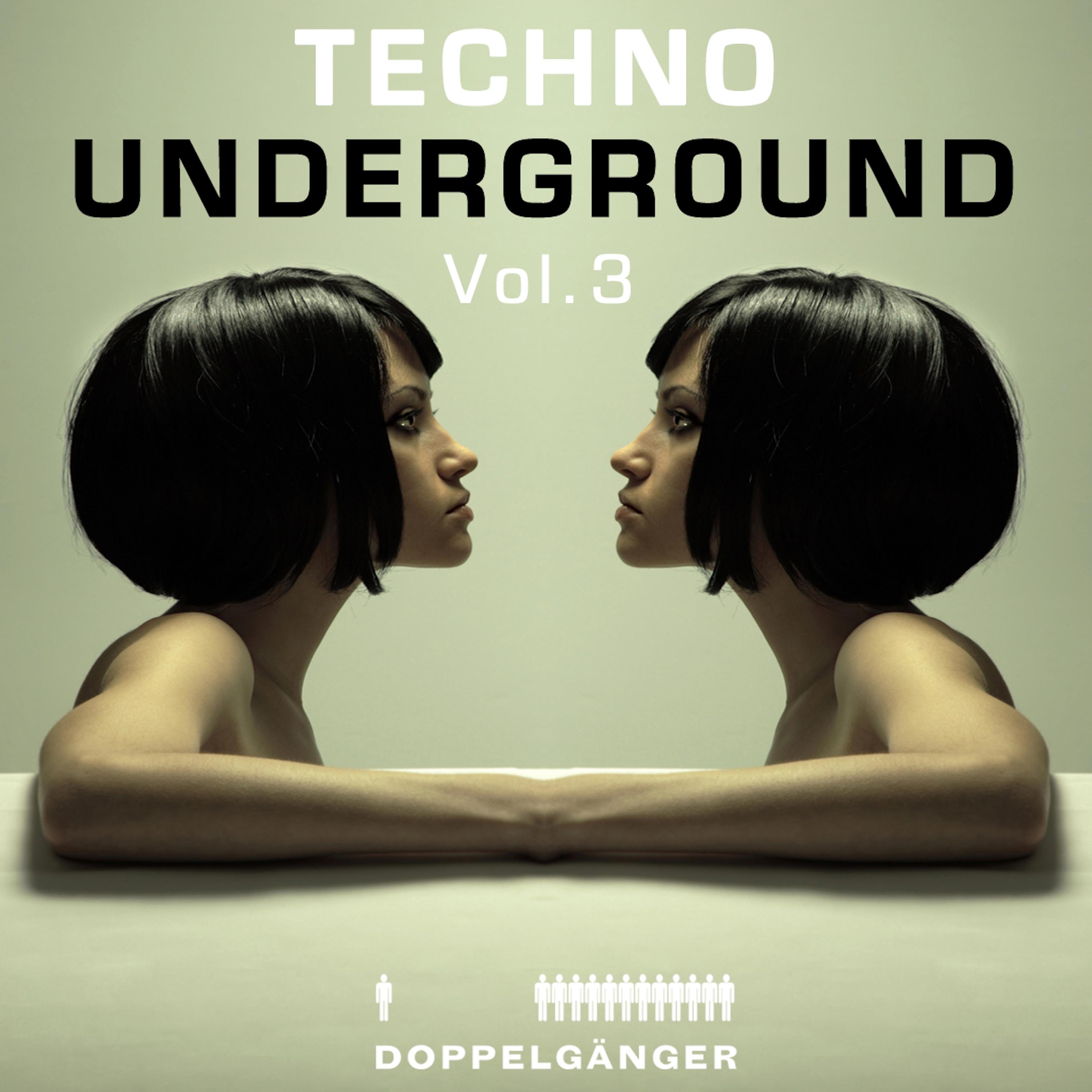 Doppelg nger pres. Techno Underground Vol. 3