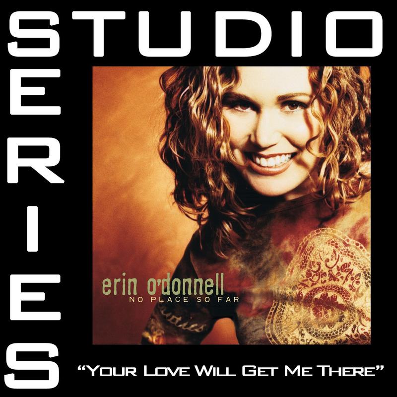 Your Love Will Get Me There [Studio Series Performance Track]