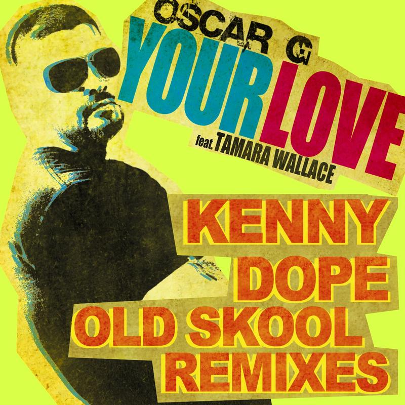 Your Love feat Tamara Wallace (Kenny Dope Old School Mix)