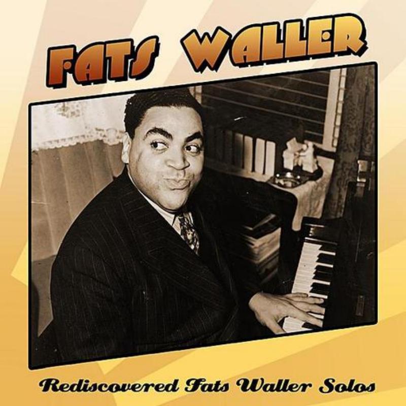 Rediscovered Fats Waller Solos