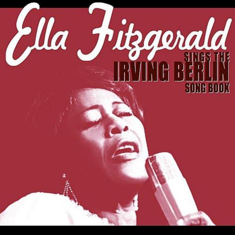 Ella Fitzgerald Sings The Irving Berlin Song Book