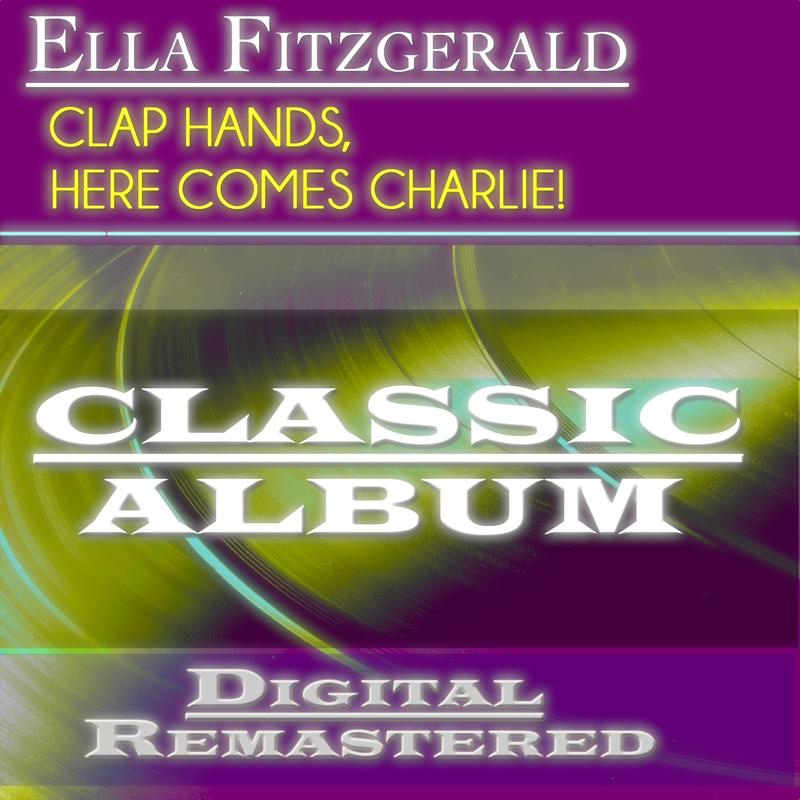 Clap Hands, Here Comes Charlie! (Classic Album - Digital Remastered)