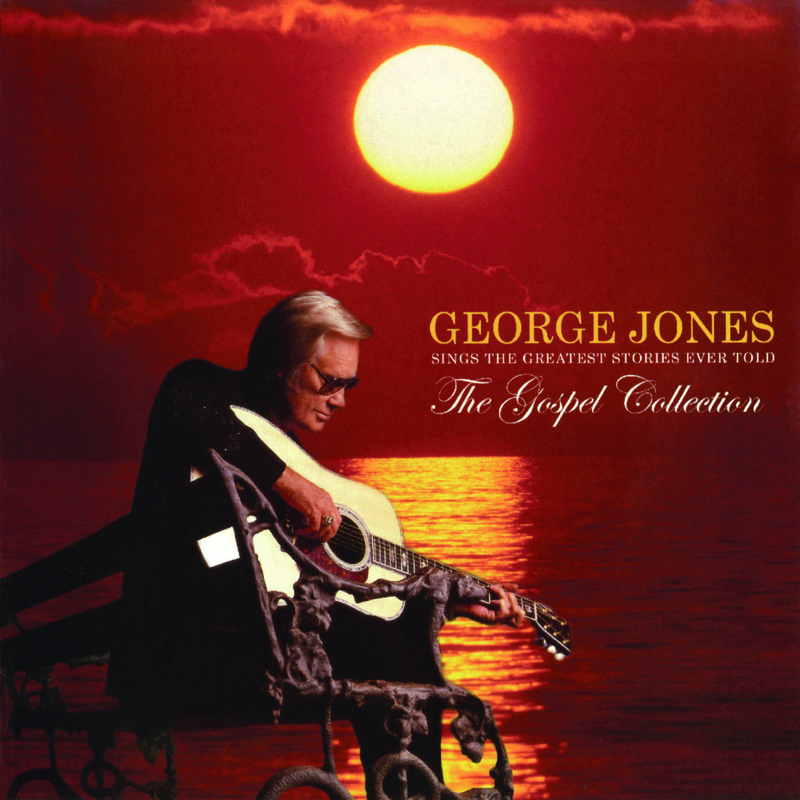 The Gospel Collection: George Jones Sings The Greatest Stories Ever Told
