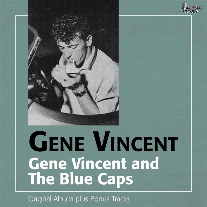 Gene Vincent and The Blue Caps (Original Album Plus Bonus Tracks)