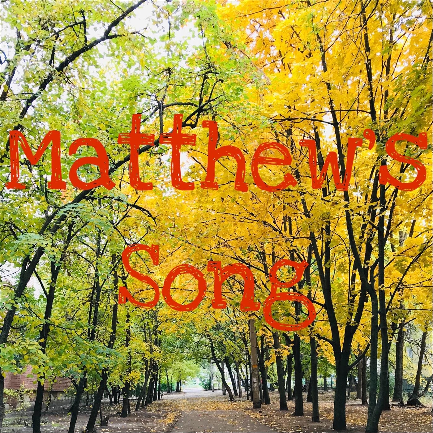 Matthew's Song