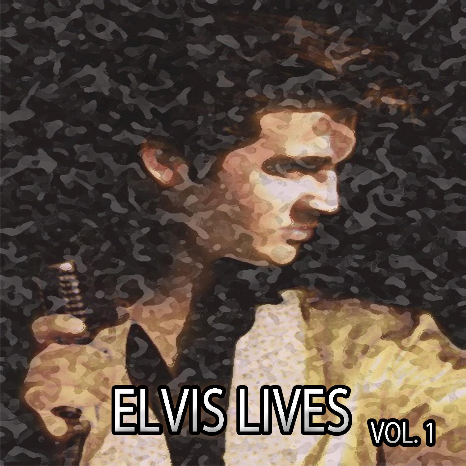 Elvis Lives, Vol. 1