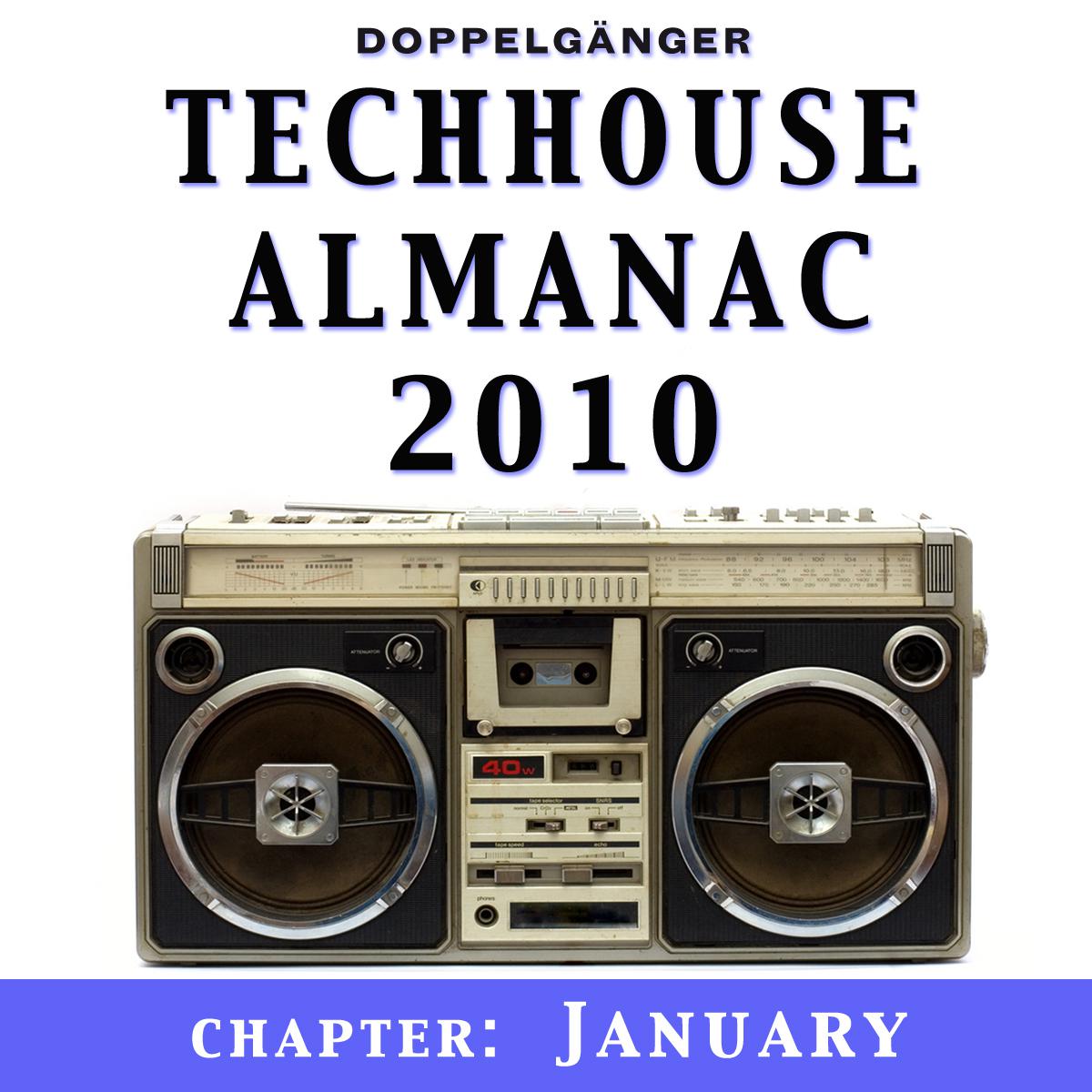 Techhouse Almanac 2010 - Chapter: January