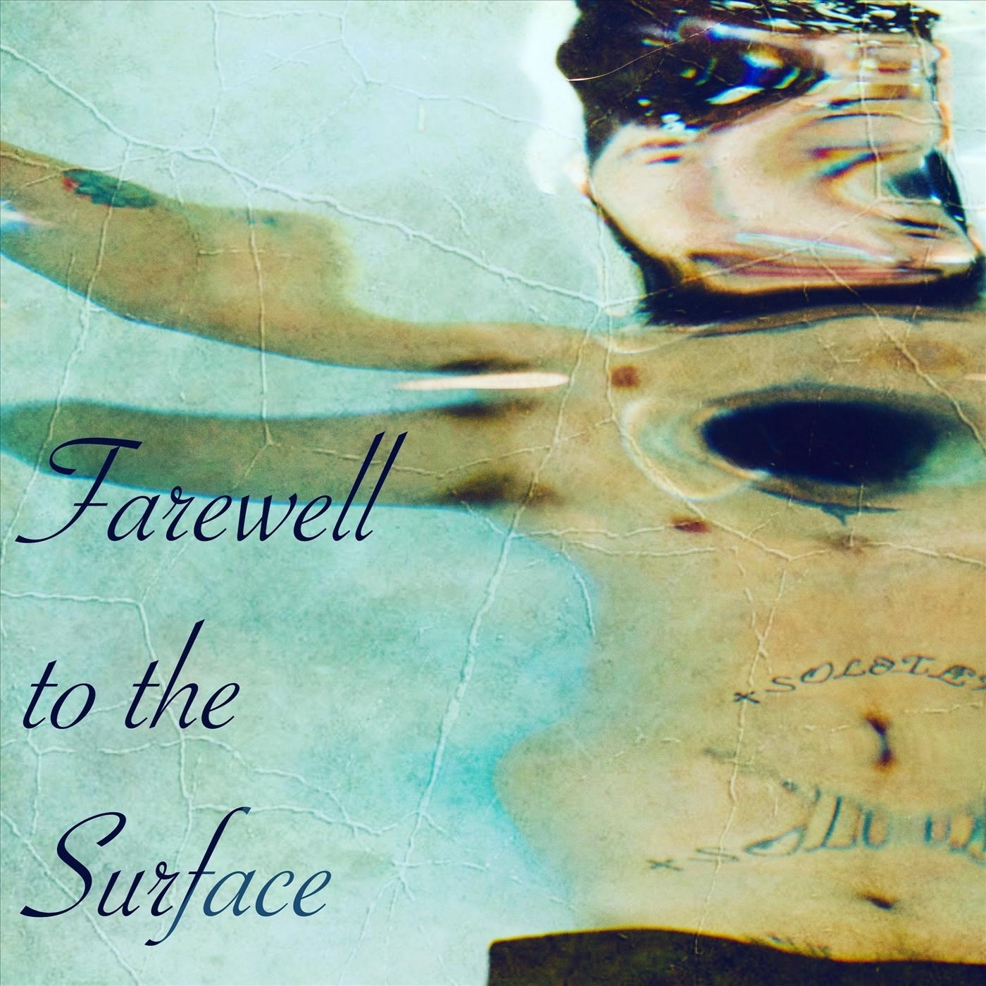 Farewell to the Surface