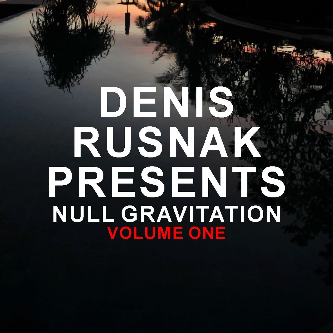 Denis Rusnak Presents: Null Gravitation Vol. 1