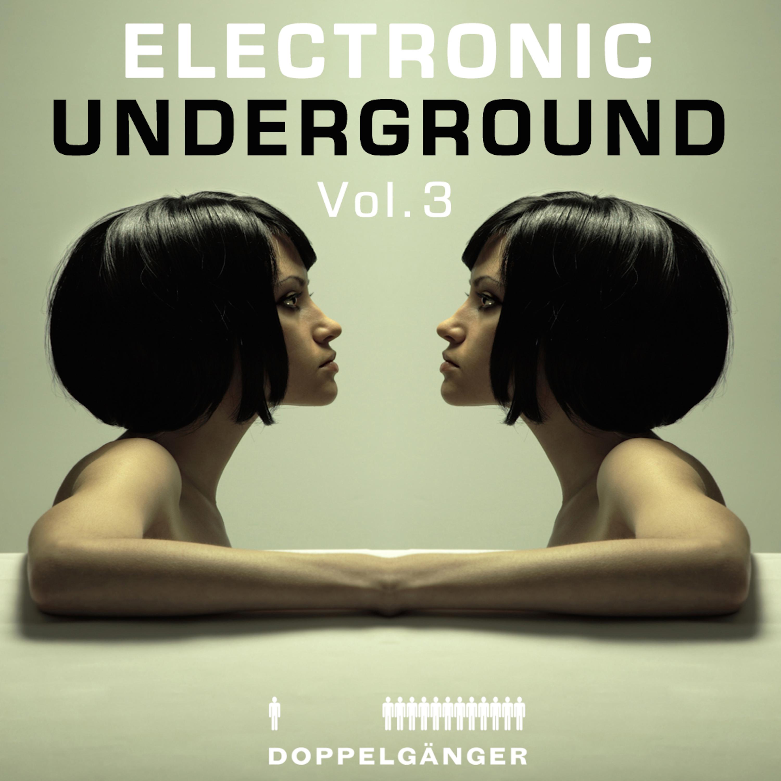 Doppelg nger Pres. Electronic Underground, Vol. 3