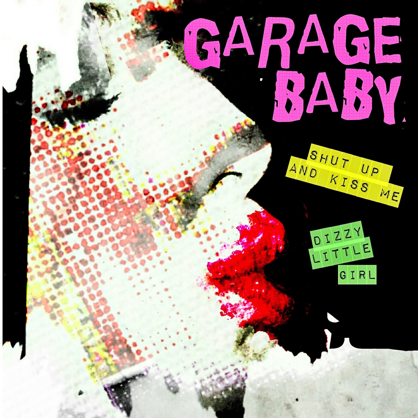 Shut up and Kiss Me / Dizzy Little Girl