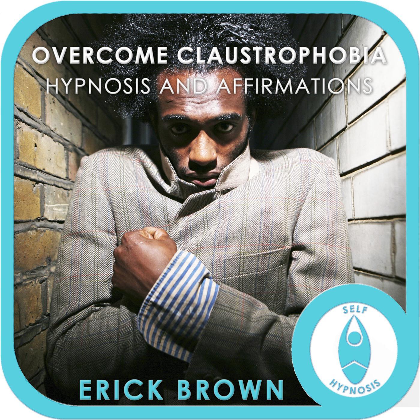 Overcome Claustrophobia: Hypnosis & Affirmations