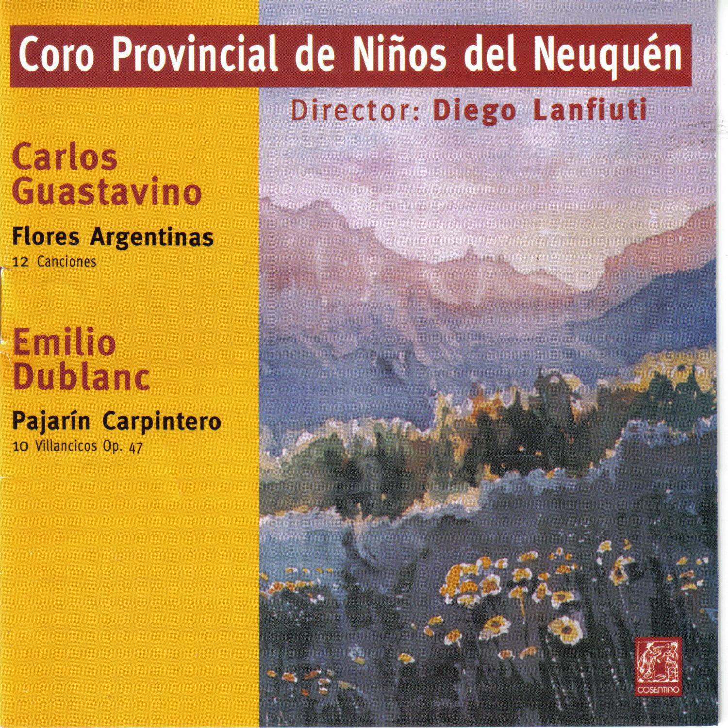 Carlos Guastavino: Flores Argentinas  Emilio Dublanc: Pajari n Carpintero