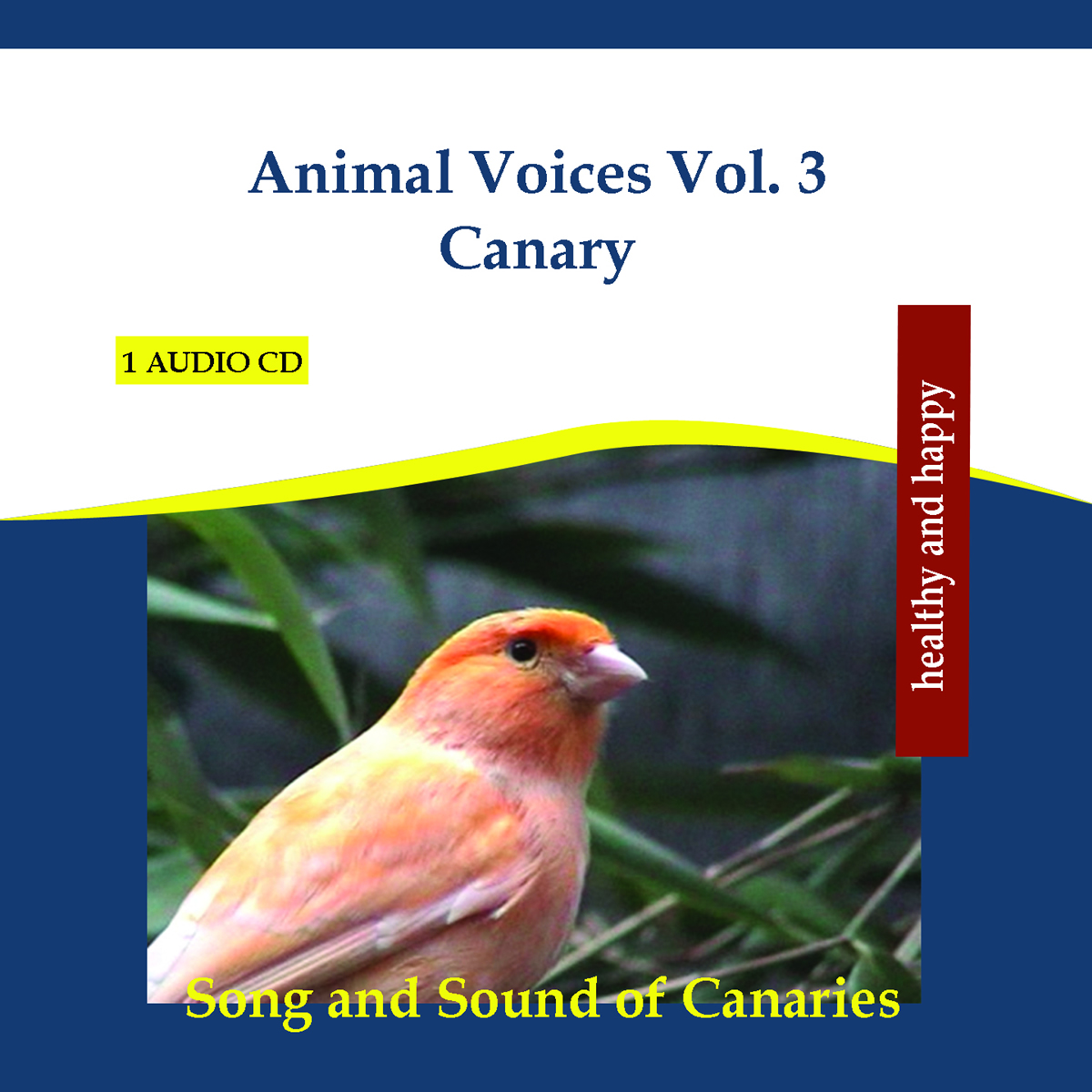 Animal Voices Vol. 3 Canary - Song and Sound of Canaries