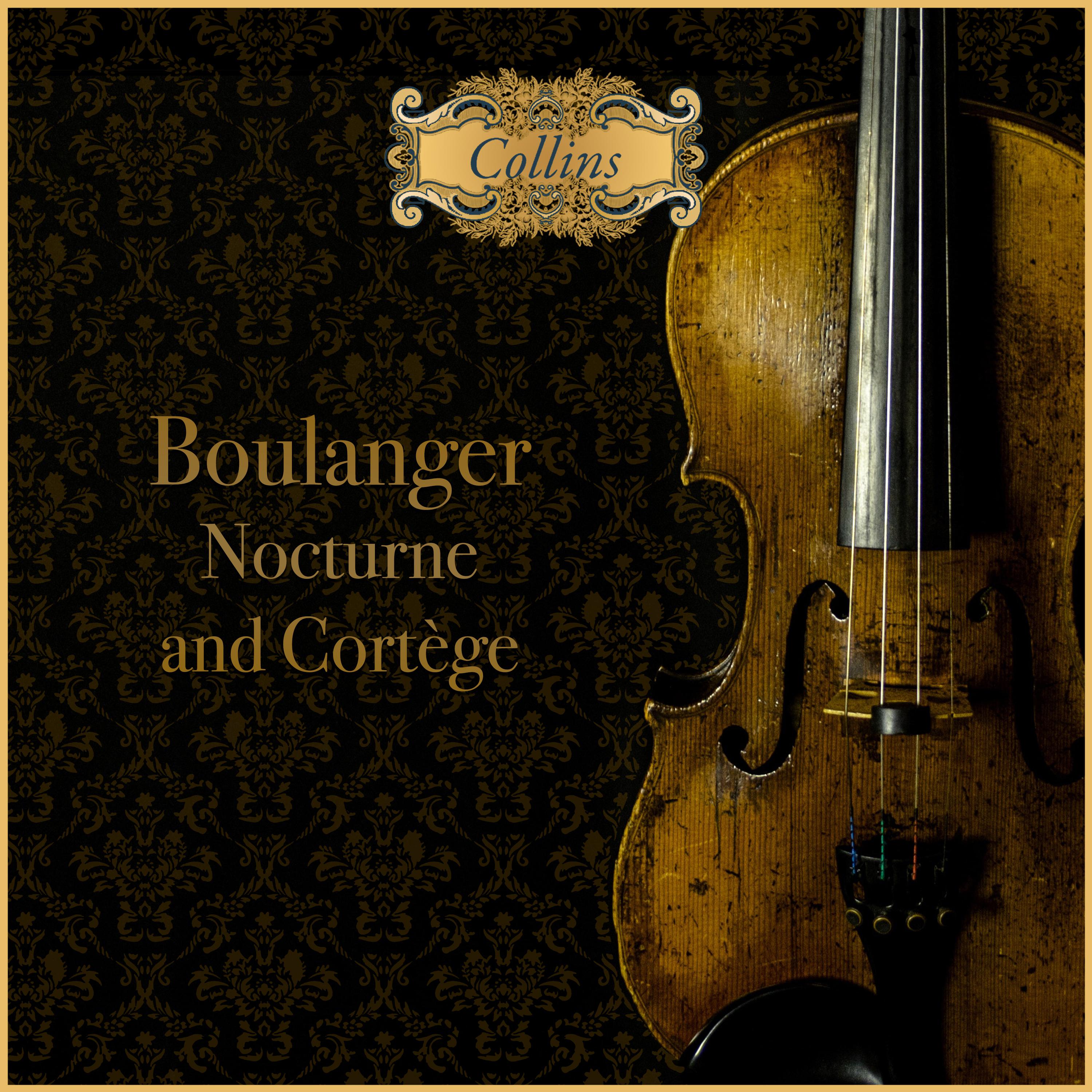 Boulanger: Nocturne and Corte ge