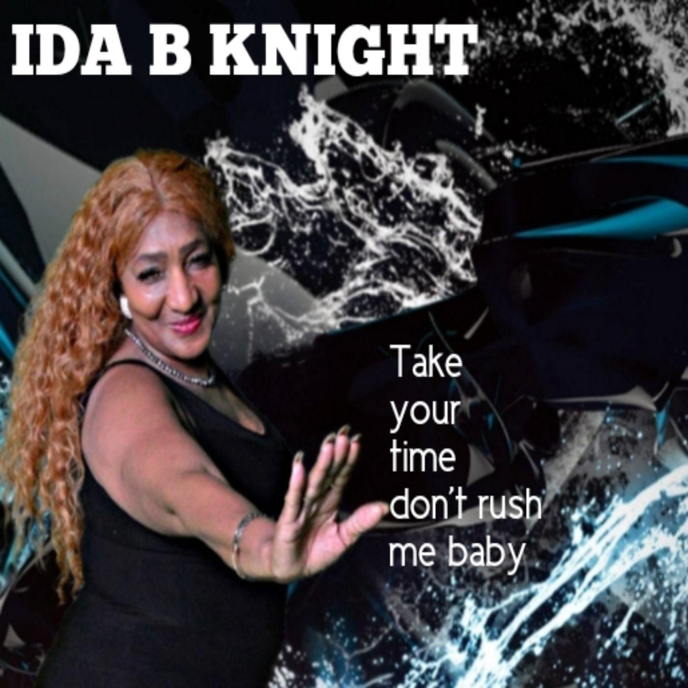 Take Your Time Don't Rush Me Baby