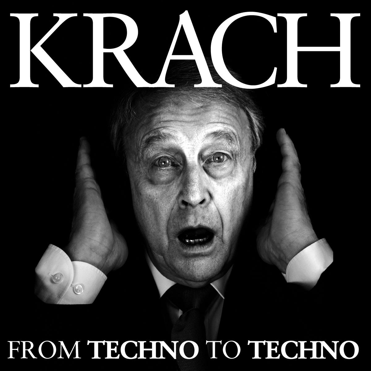 Krach  From Techno to Techno
