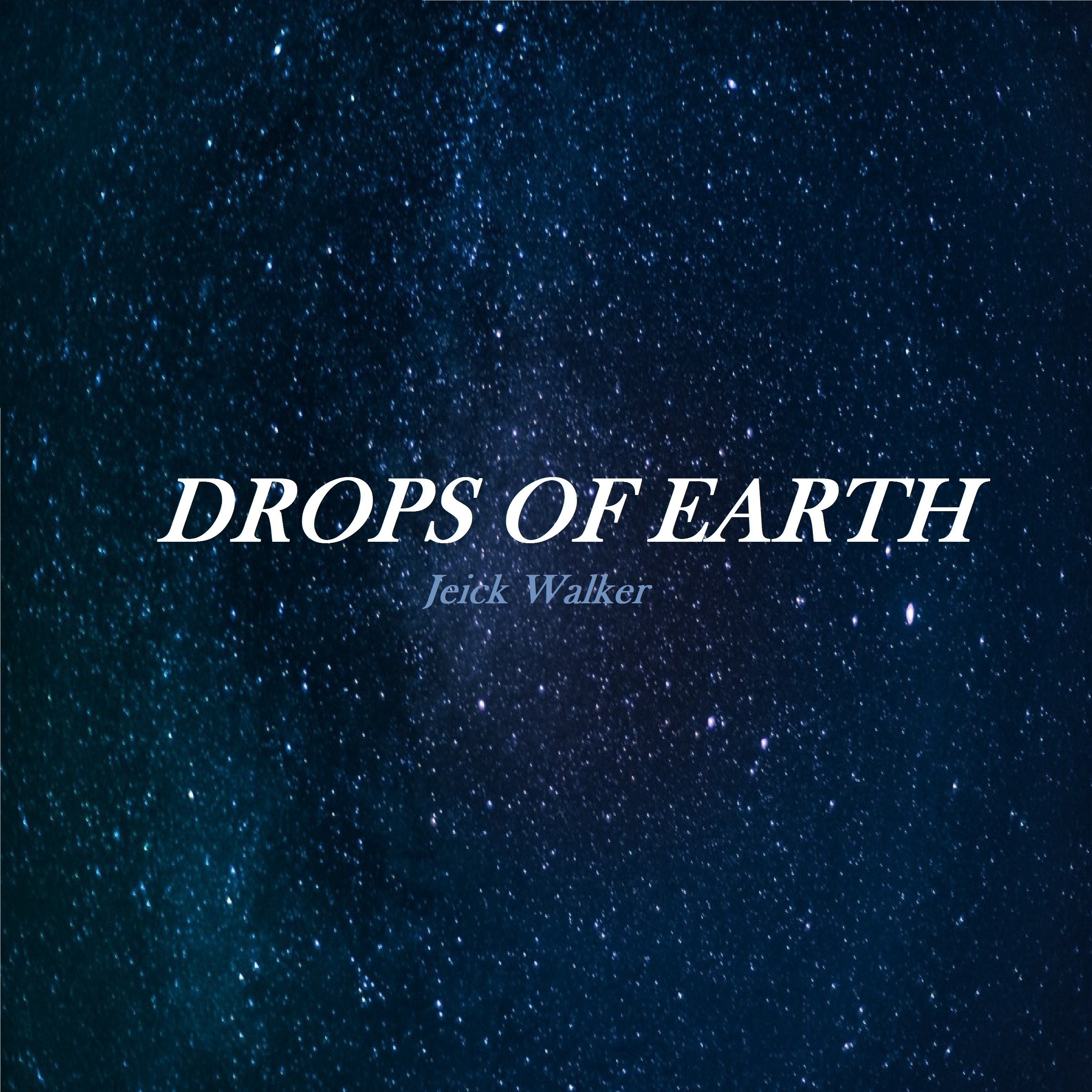 Drops of Earth