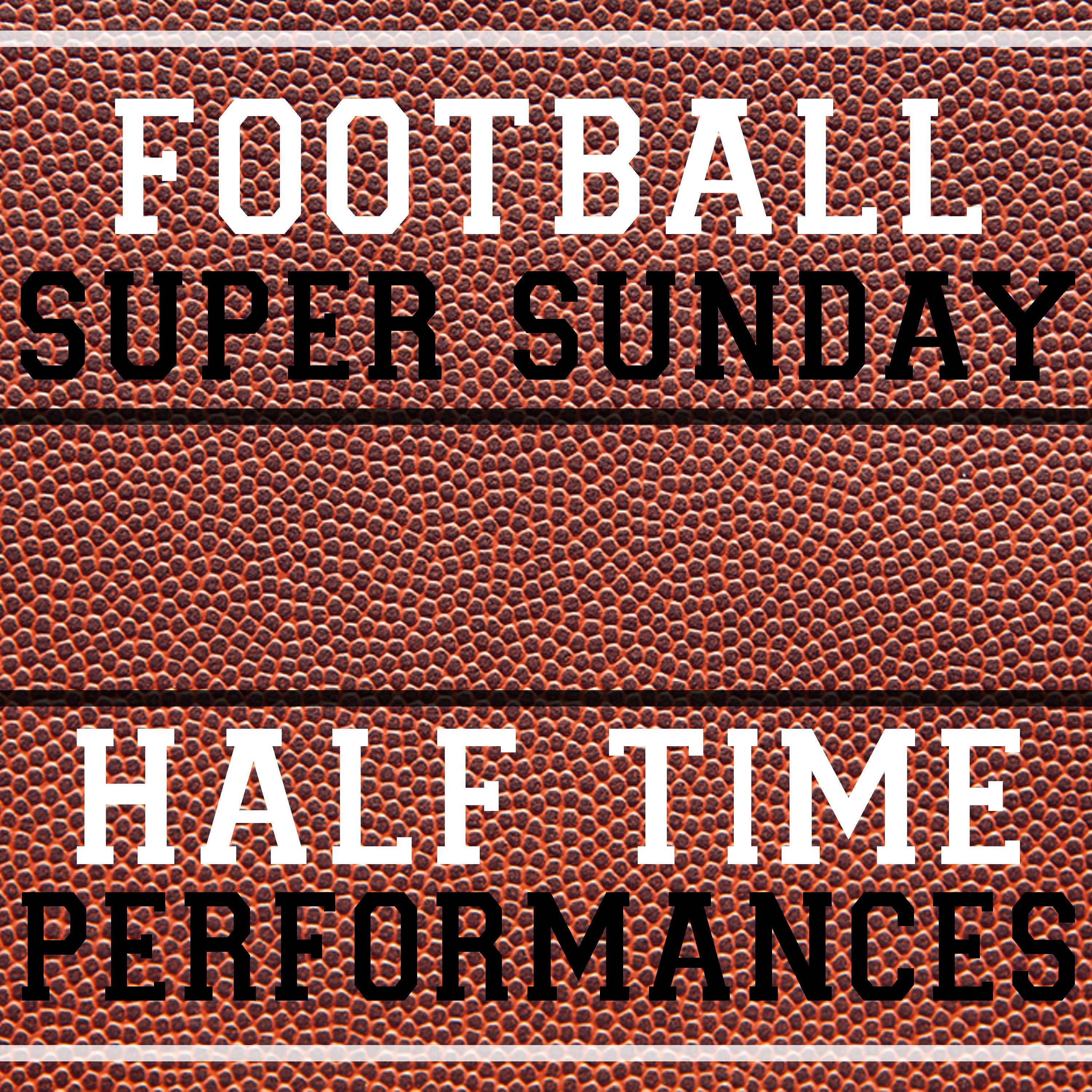 Football Super Sunday Halftime Performances