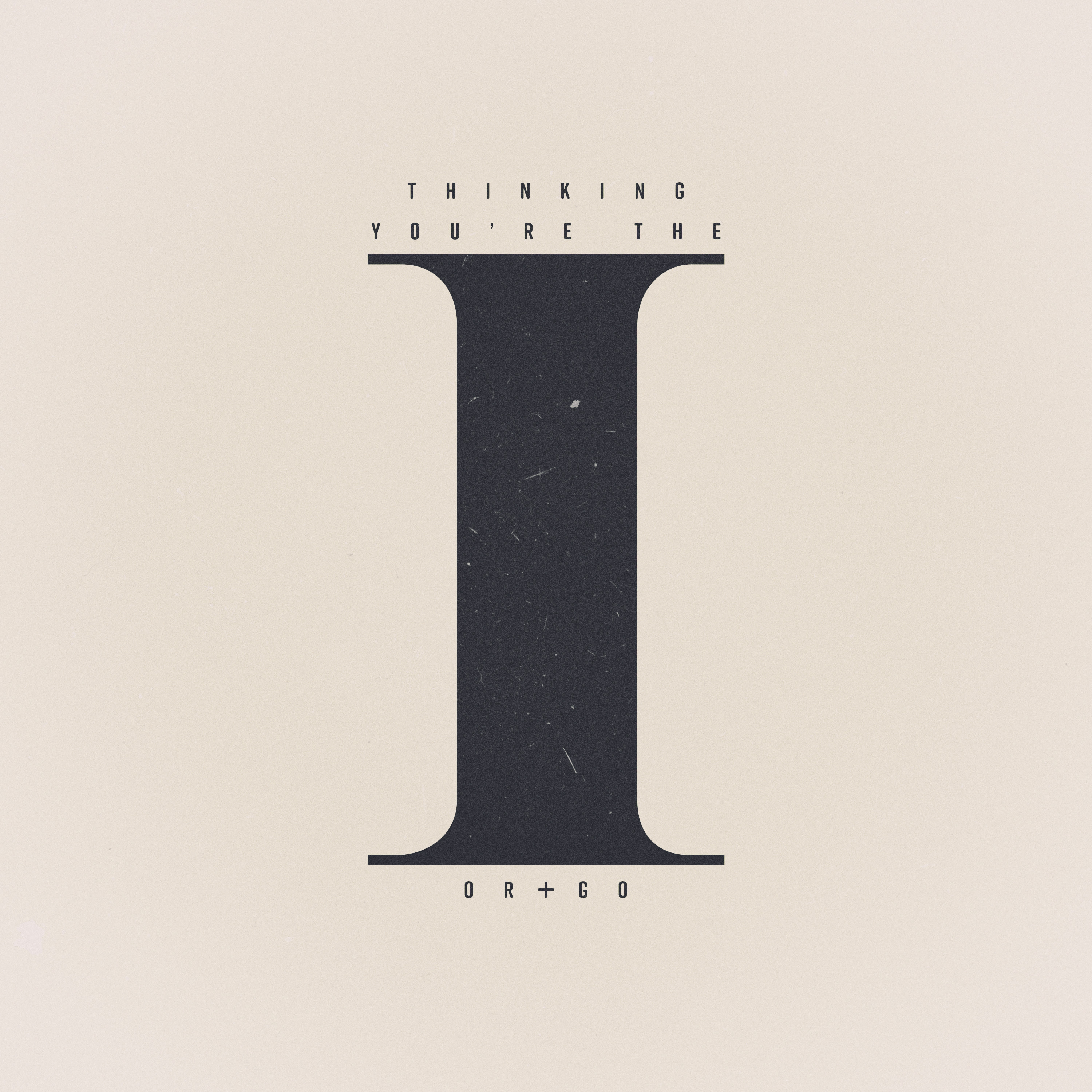 Thinking You're The One