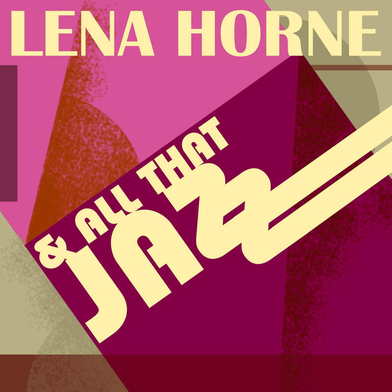Lena Horne and All That Jazz