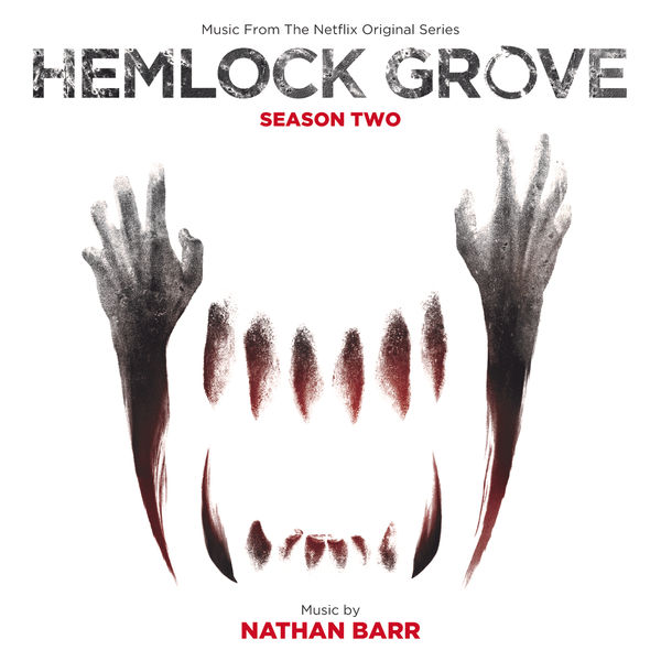 Hemlock Grove: Season Two (Music From The Nexflix Original Series)