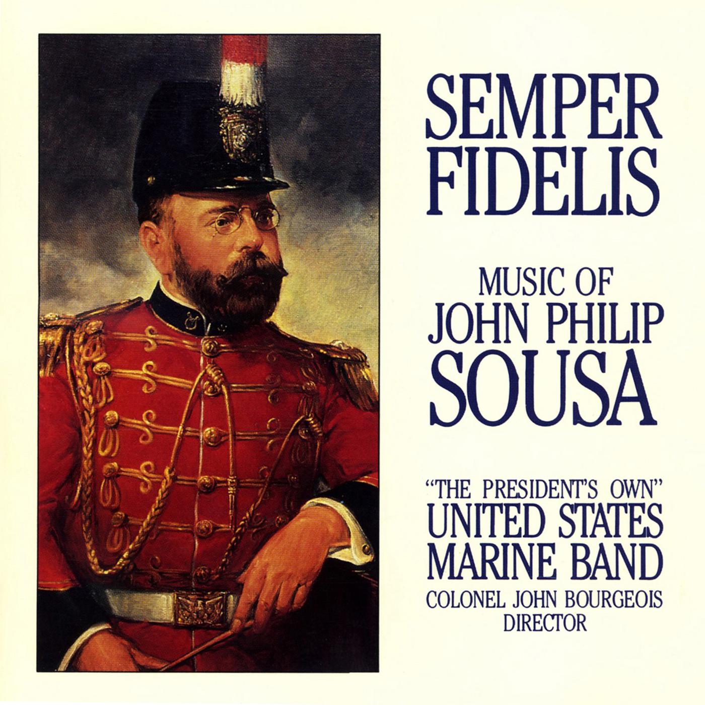 PRESIDENT'S OWN UNITED STATES MARINE BAND: Semper Fidelis
