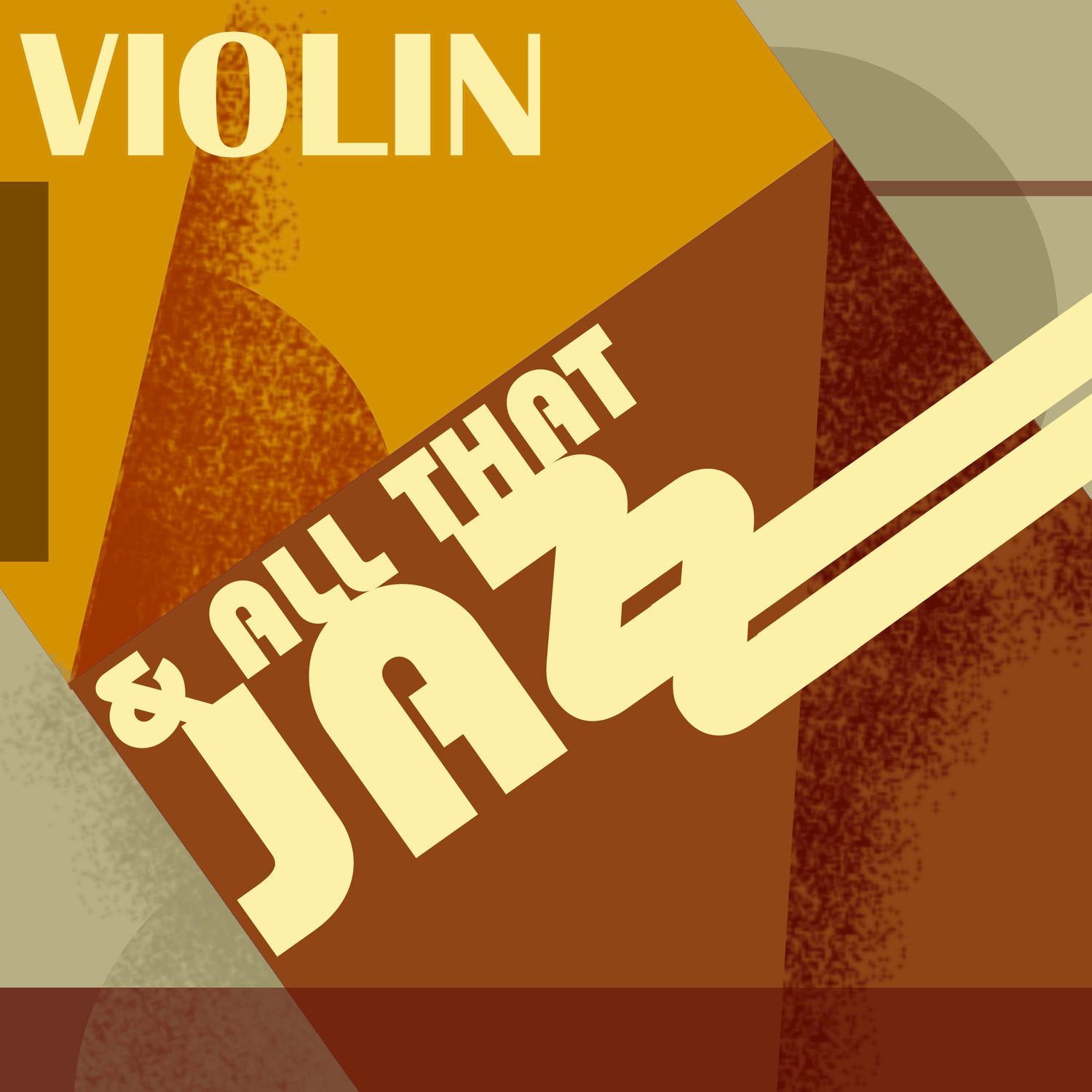 Violin and All That Jazz