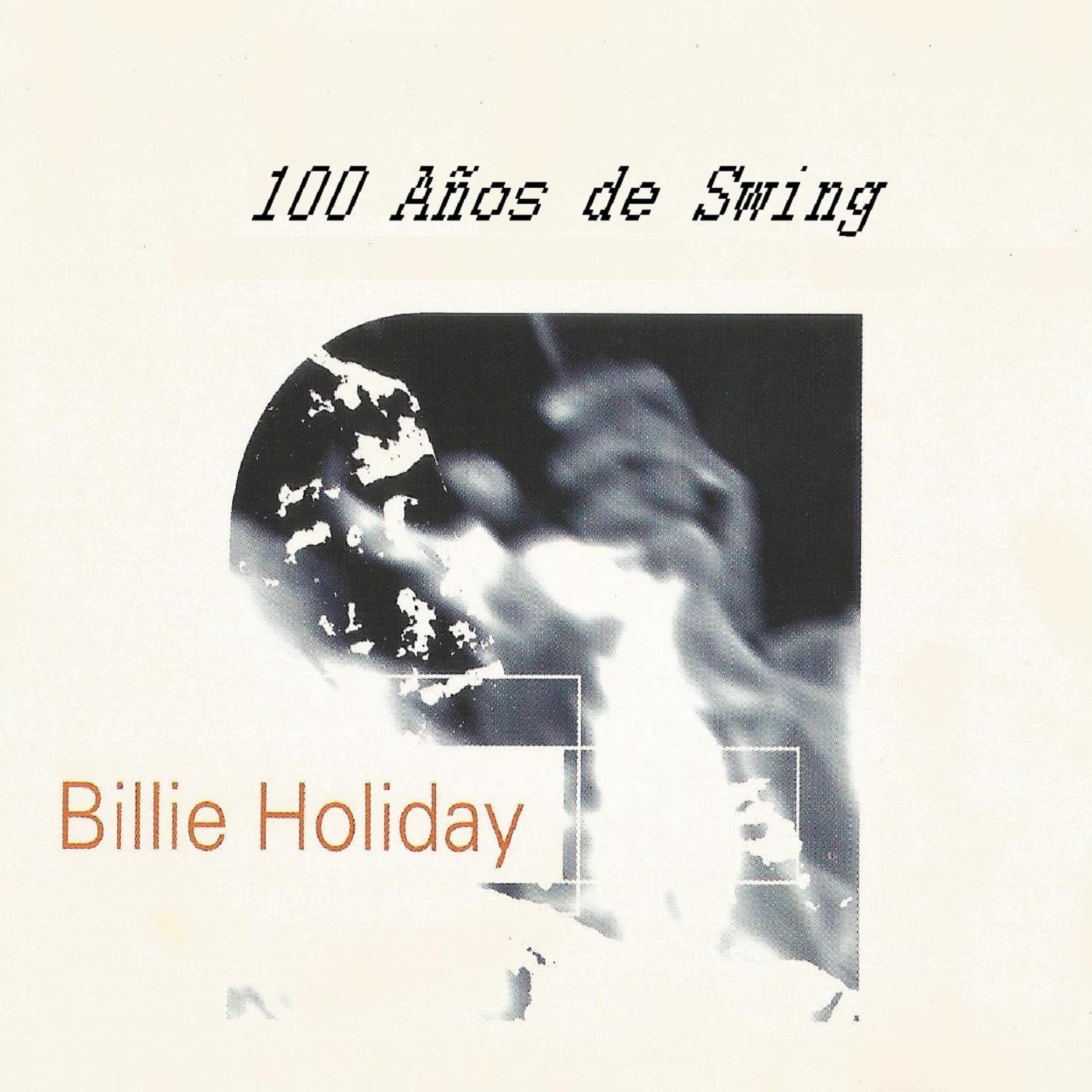 Billie Holiday, 100 A os de Swing