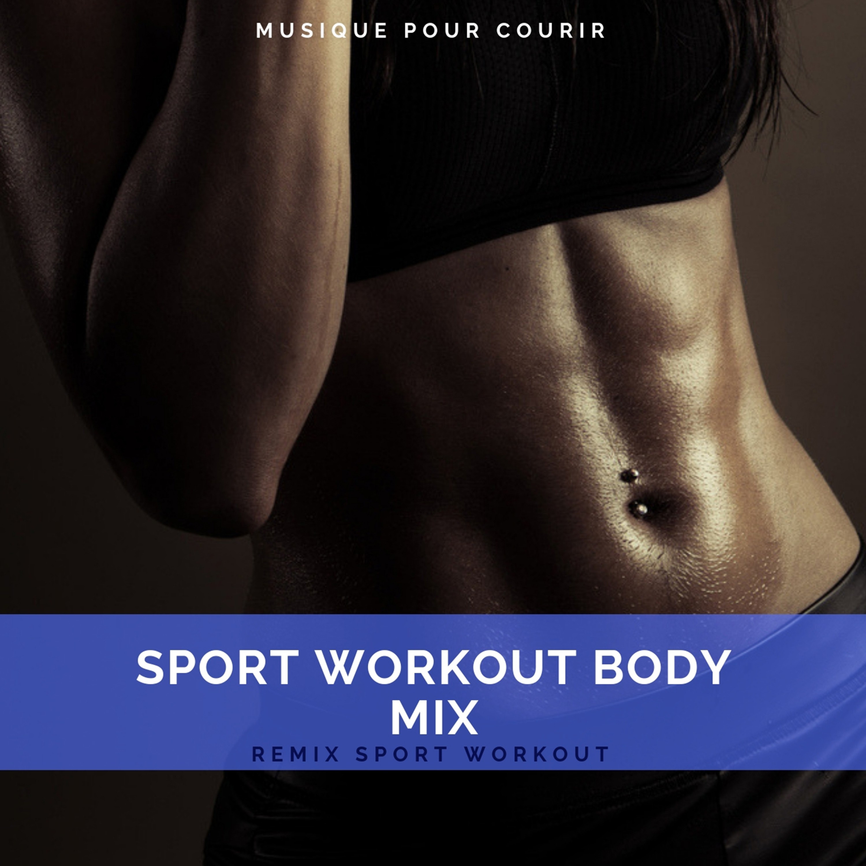 Sport Workout Body Mix (Musique Pour Courir)