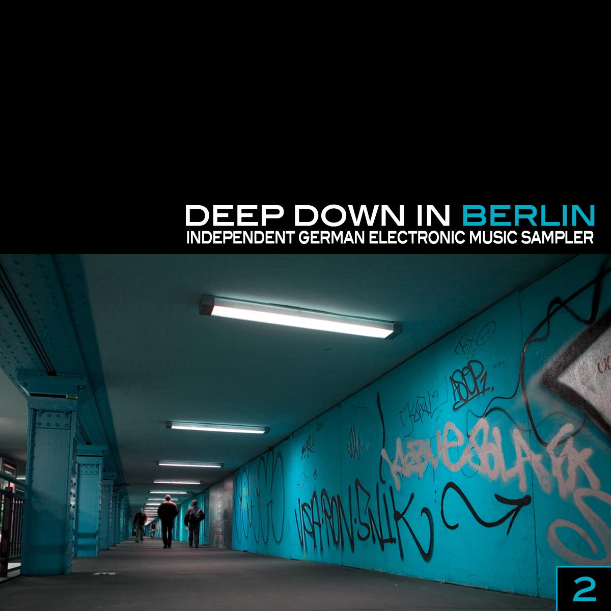 Deep Down In Berlin 2 - Independent German Electronic Music Sampler