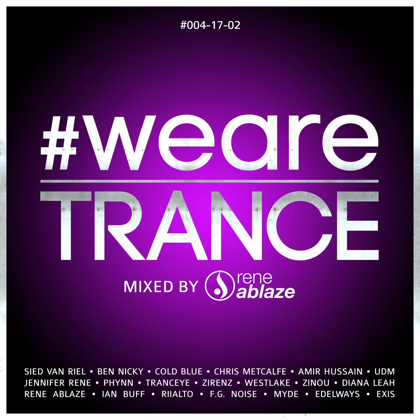 #WeAreTrance #004-17-02 (Mixed by Rene Ablaze)