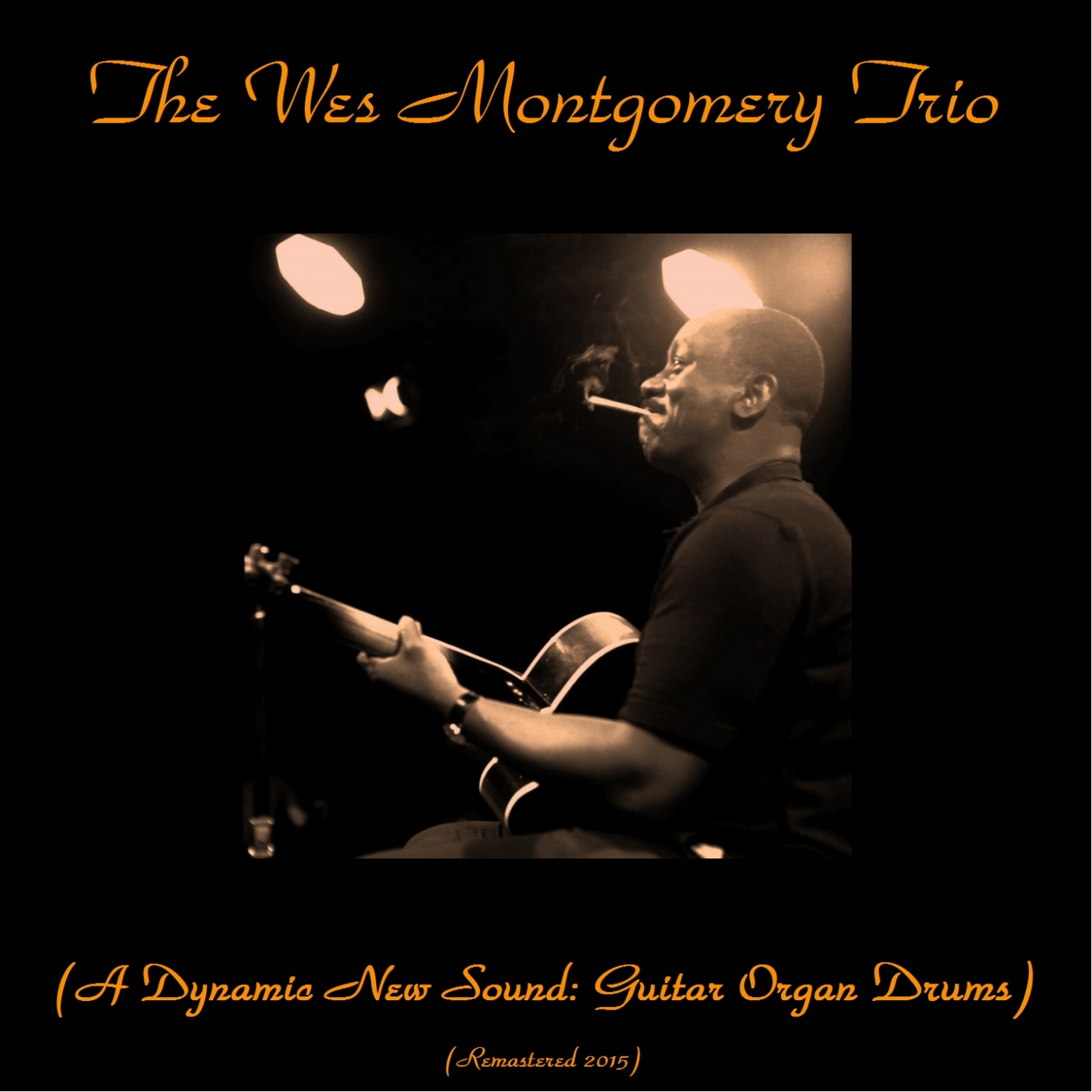 The Wes Montgomery Trio (A Dynamic New Sound: Guitar Organ Drums)
